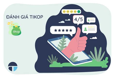Đánh giá Tikop chi tiết từ A.